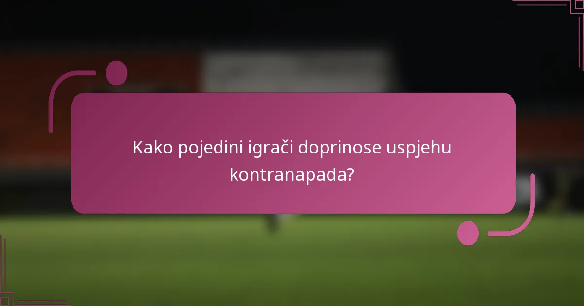 Kako pojedini igrači doprinose uspjehu kontranapada?