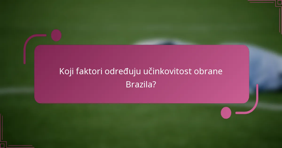 Koji faktori određuju učinkovitost obrane Brazila?